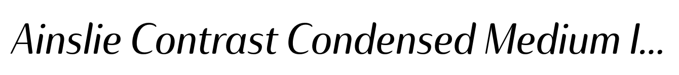 Ainslie Contrast Condensed Medium Italic